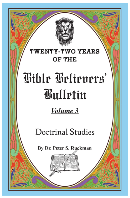 Doctrinal Studies - Bible Believers' Bulletin Volume 3