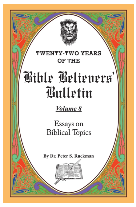 Essays on Biblical Topics - Bible Believers' Bulletin Volume 8