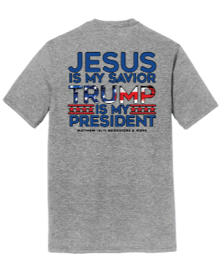 T-Shirt Jesus is my Savior Trump is my President