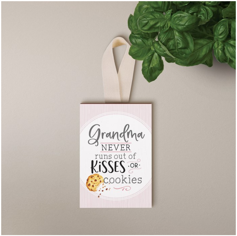 Hanging Sign-Grandma Never Runs Out Of Kisses Or Cookies