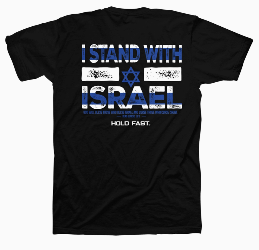 Hold Fast T-Shirt- I Stand with Israel
