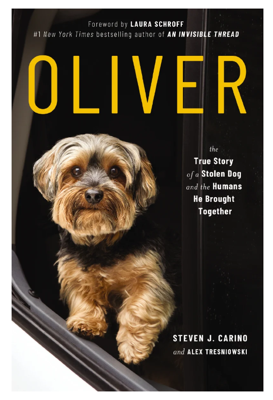 Oliver: The True Story of a Stolen Dog and the Humans He Brought Together
