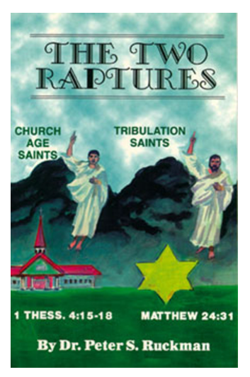 The Two Raptures- Dr. Peter S. Ruckman
