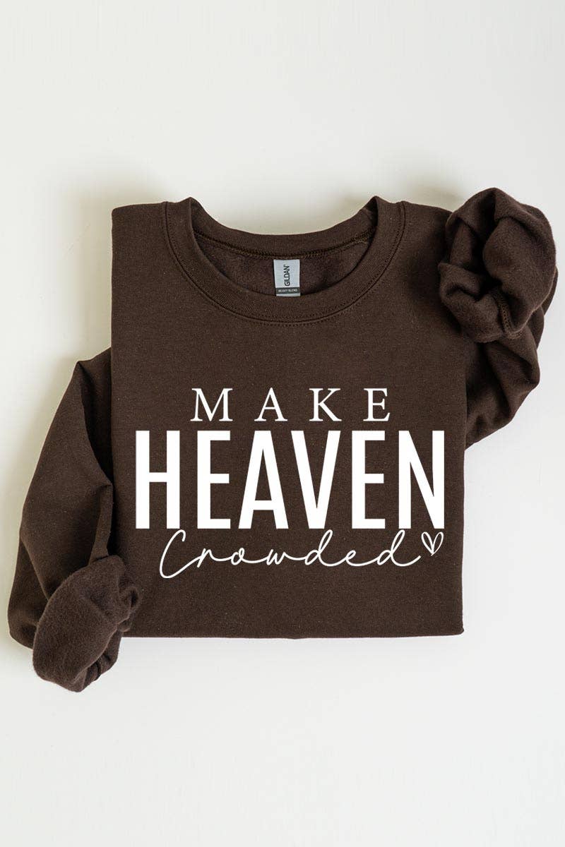 Make Heaven Crowded Graphic Sweatshirt