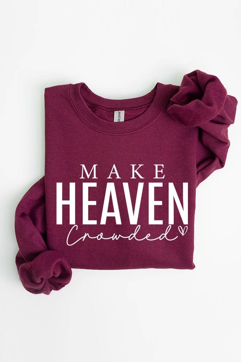 Make Heaven Crowded Graphic Sweatshirt