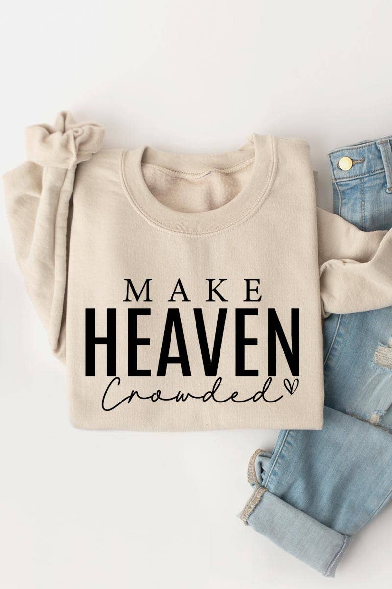 Make Heaven Crowded Graphic Sweatshirt