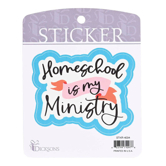 Sticker Homeschool Is My Ministry