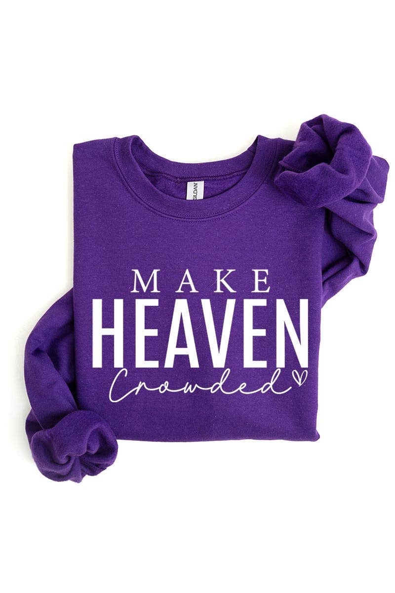 Make Heaven Crowded Graphic Sweatshirt