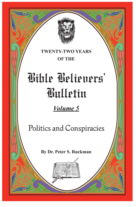 Politics and Conspiracies - Bible Believers' Bulletin Volume 5