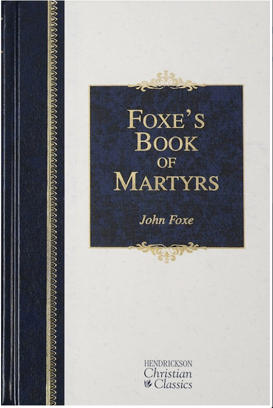 Foxes Book Of Martyrs (Hendrickson Classics)