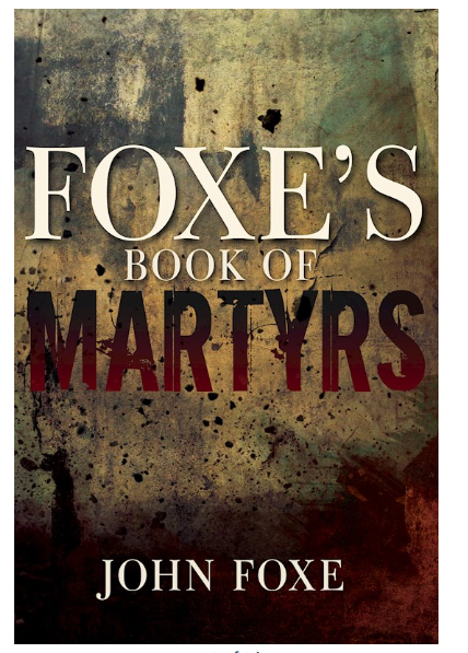 Foxe's Book Of Martyrs