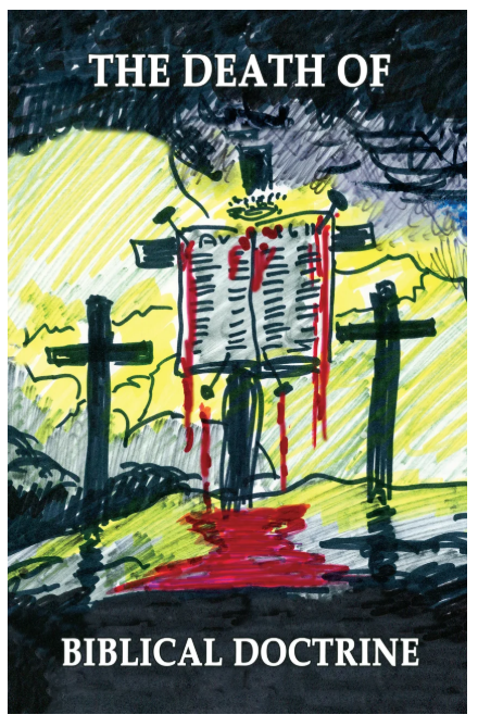 The Death of Biblical Doctrine