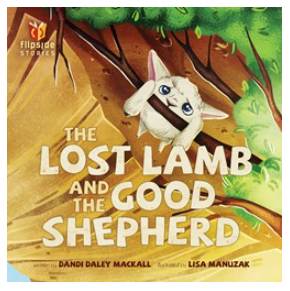 The Lost Lamb and the Good Shepherd by Dandi Daley Mackall