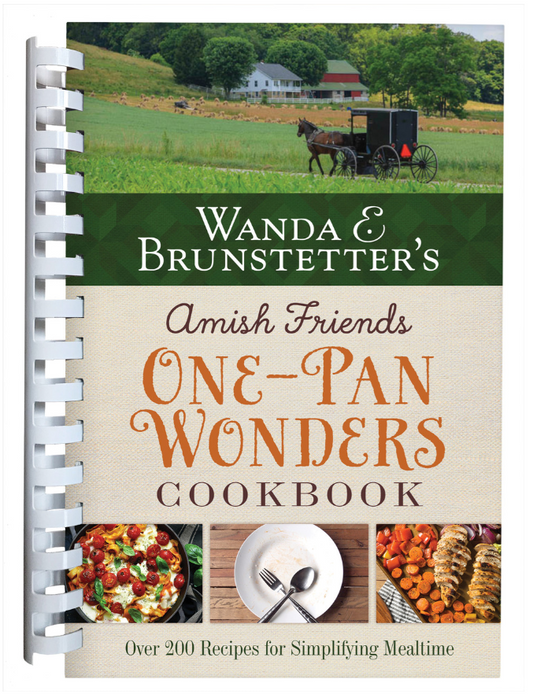 Wanda E. Brunstetter's Amish Friends One-Pan Wonders Cookbook