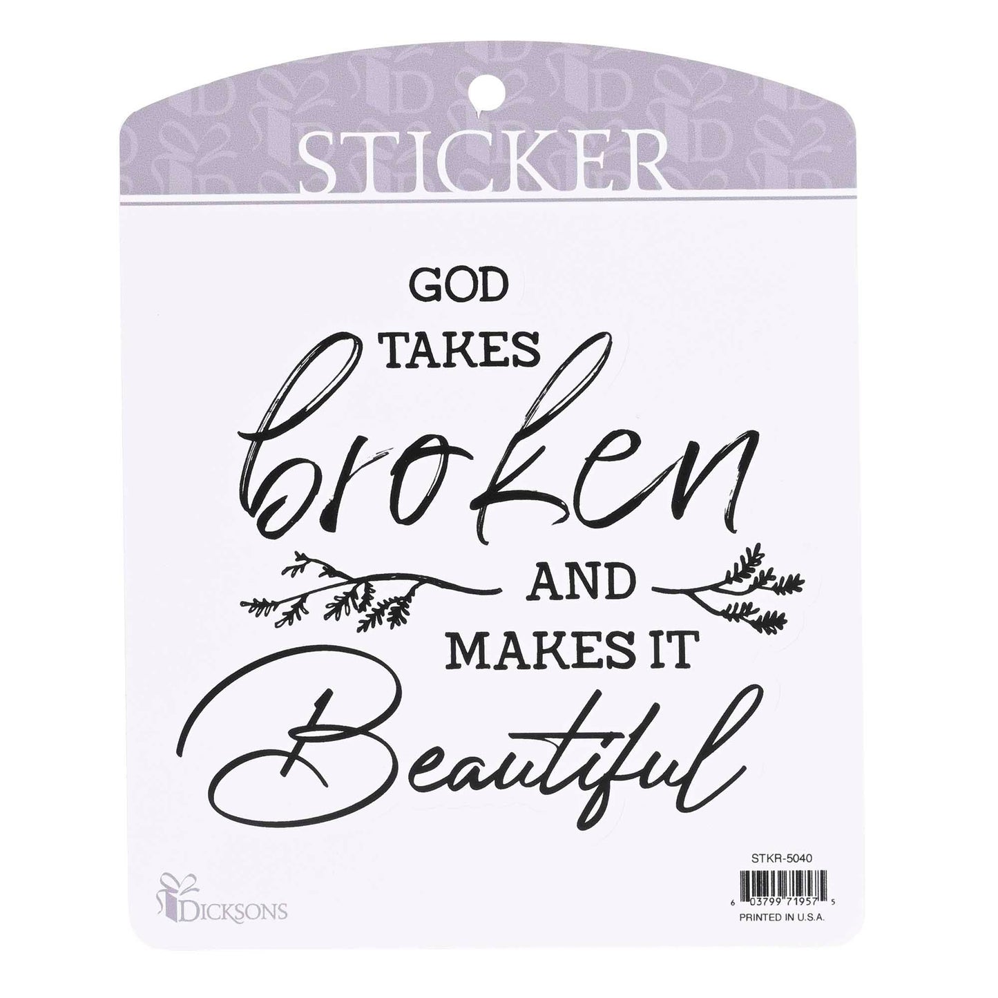 Sticker God Takes Broken And Makes It