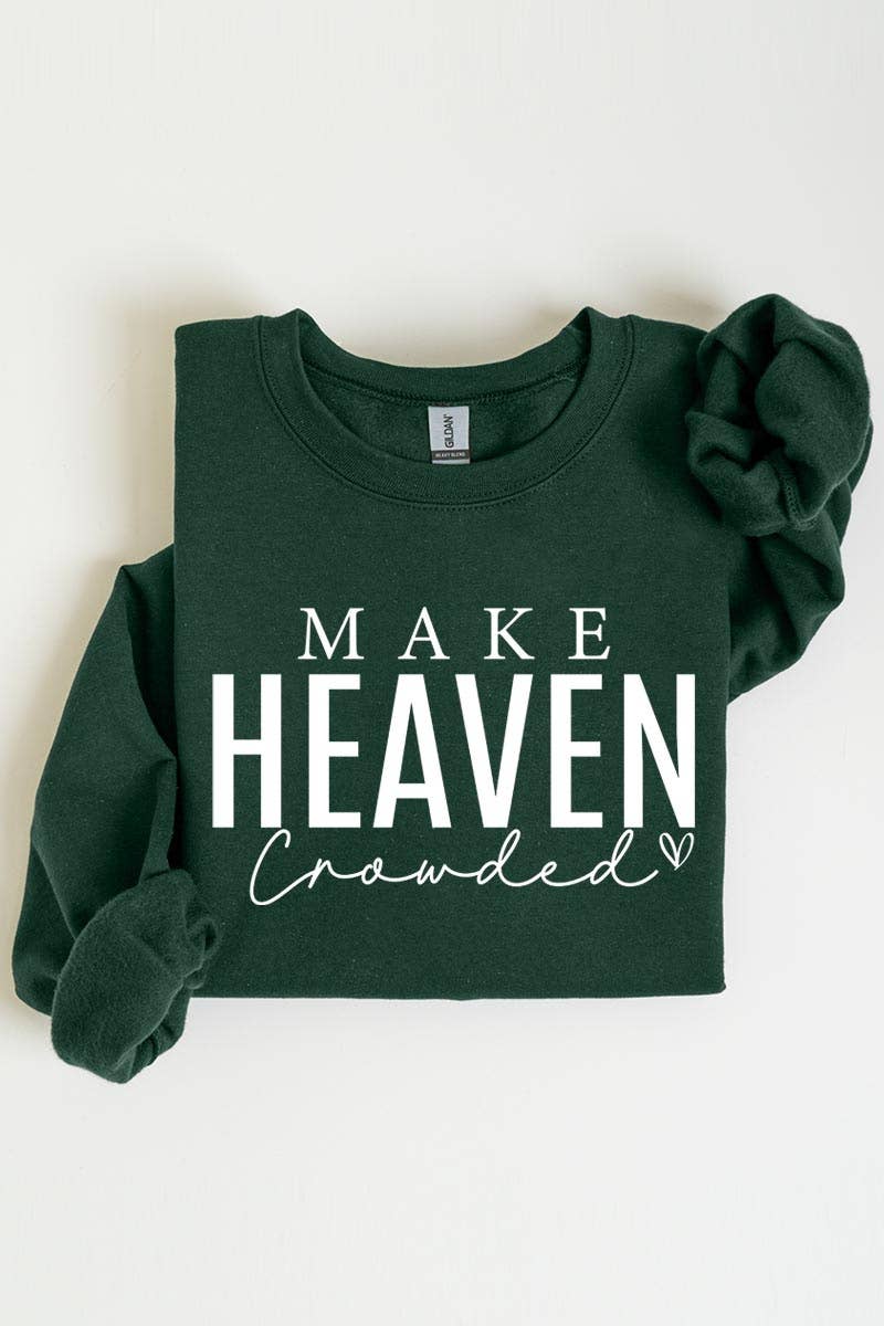 Make Heaven Crowded Graphic Sweatshirt