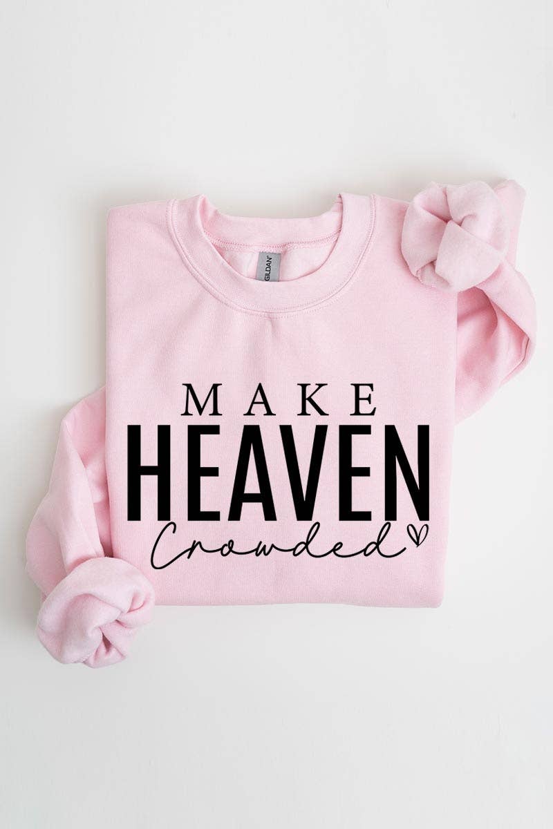 Make Heaven Crowded Graphic Sweatshirt