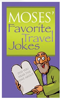 Moses' Favorite Travel Jokes