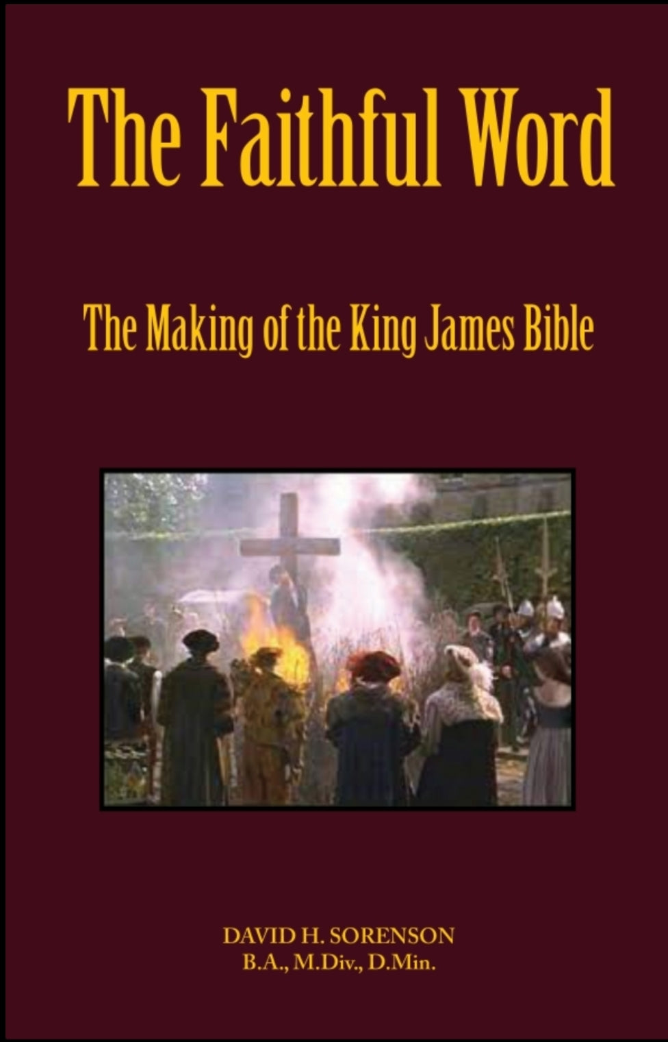The Faithful Word: The Making of the King James Bible