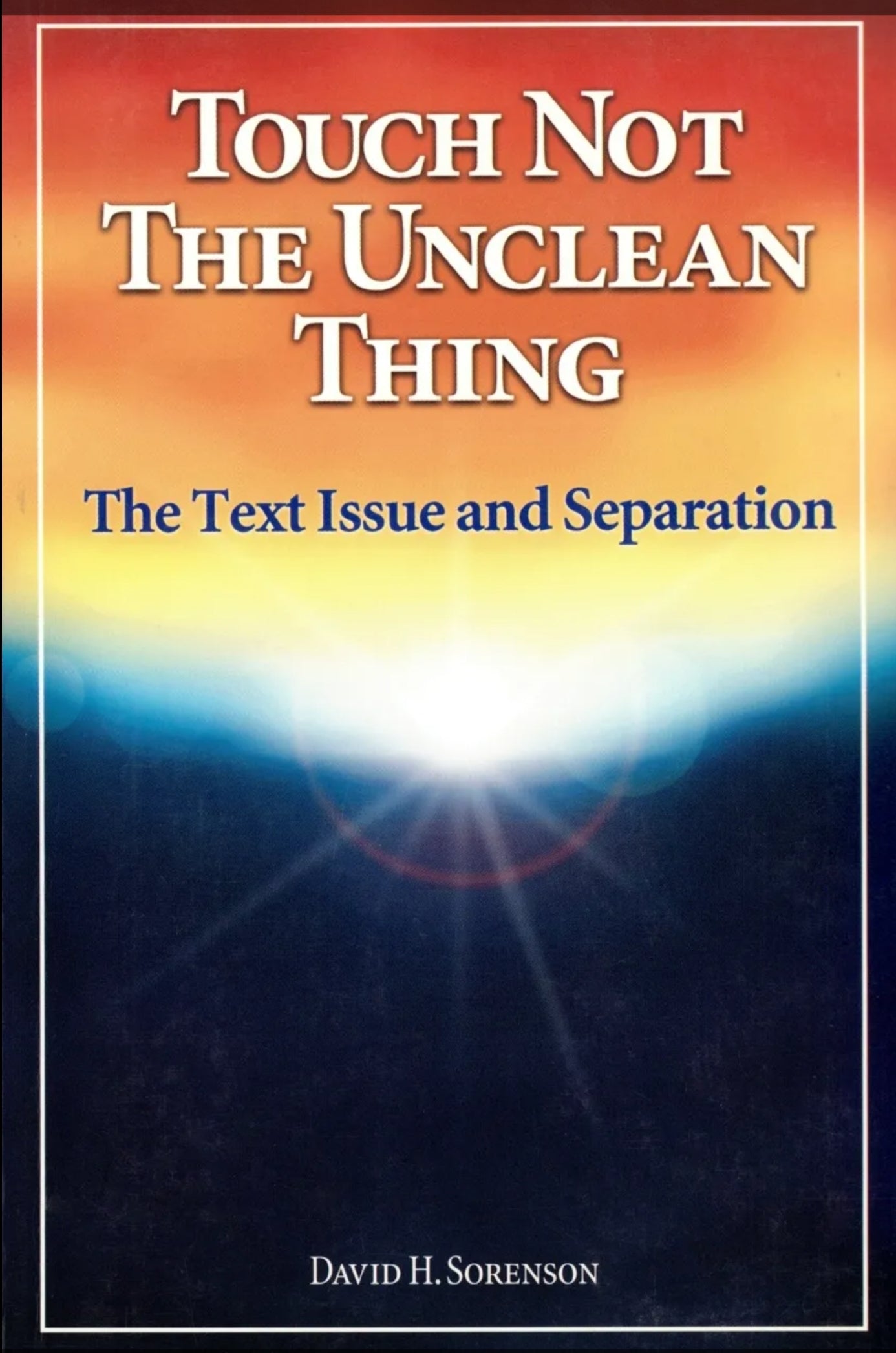 Touch Not the Unclean Thing
