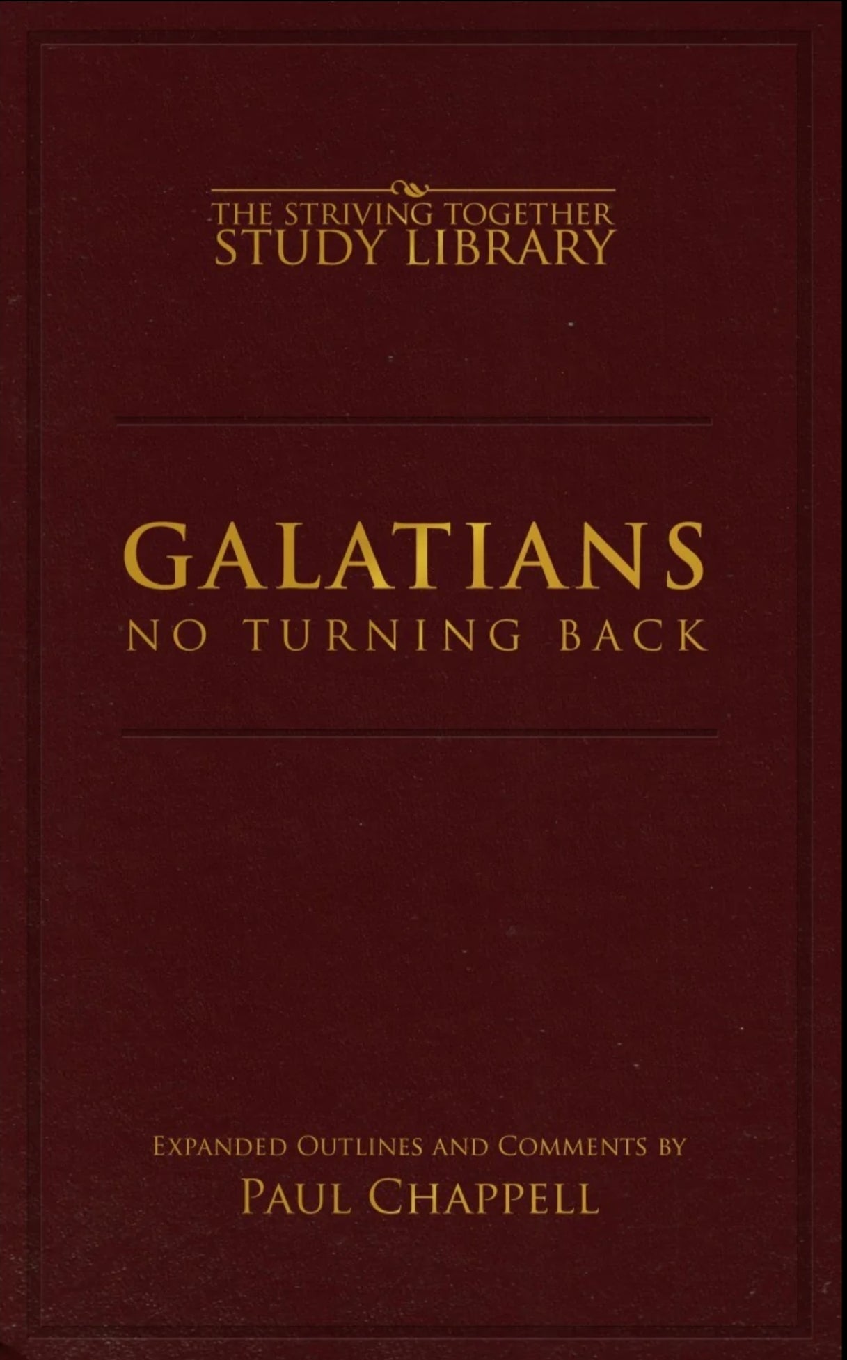 Galatians Expanded Outlines: No Turning Back – Matthew 18:11 Bookstore ...